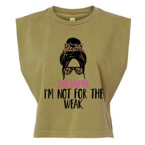 Messy Bun Disclaimer I'm Not For The Weak Funny Saying Garment-Dyed Women's Muscle Tee