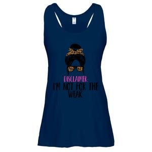 Messy Bun Disclaimer I'm Not For The Weak Funny Saying Ladies Essential Flowy Tank