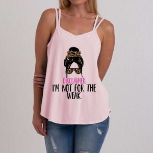 Messy Bun Disclaimer I'm Not For The Weak Funny Saying Women's Strappy Tank