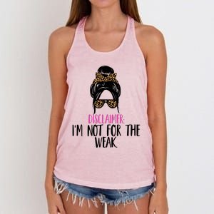 Messy Bun Disclaimer I'm Not For The Weak Funny Saying Women's Knotted Racerback Tank