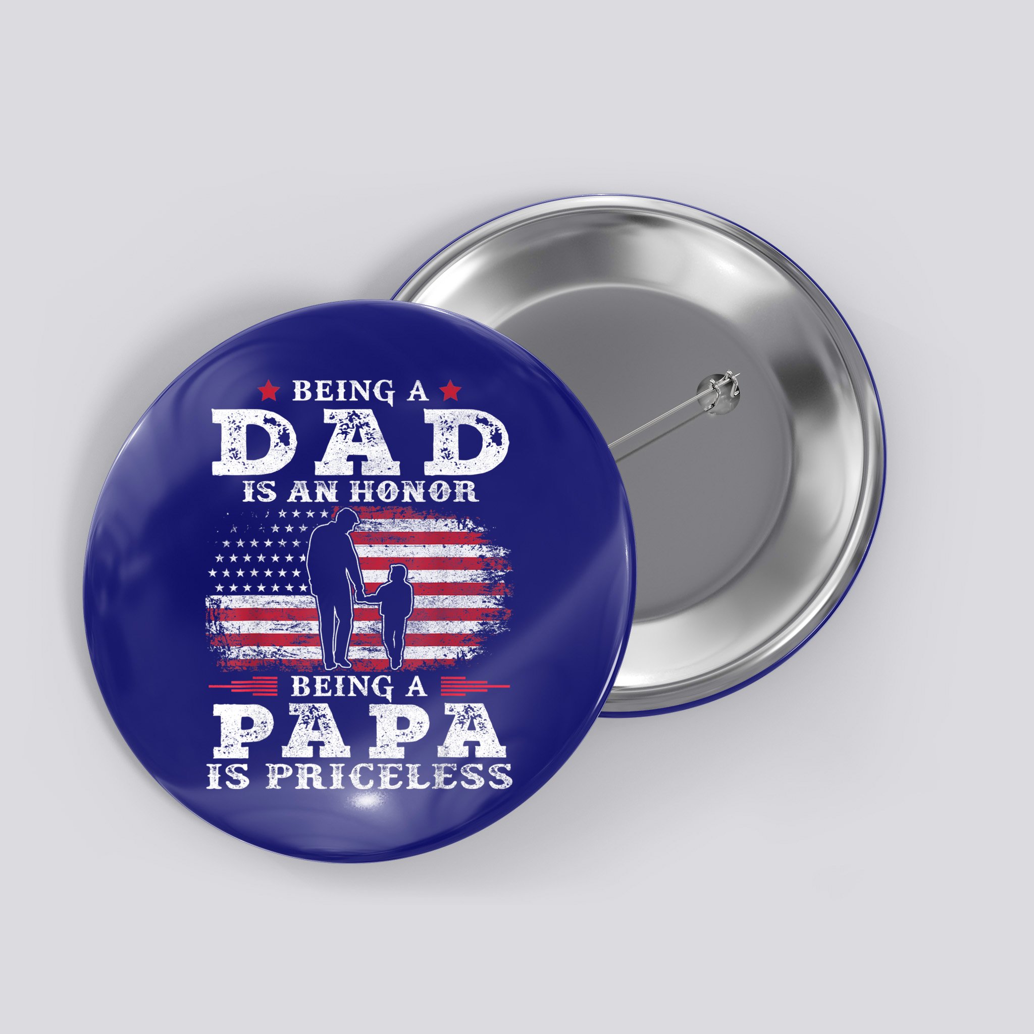 Mens Being Dad Is An Honor Being Papa Is Priceless USA Flag Button