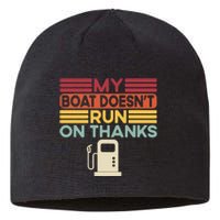 My Boat Doesnt Run On Thanks Funny Boating Vintage Sustainable Beanie