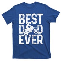 Motocross Best Dad Ever FatherS Day Dirt Bike Mx Biker Gft Gift T-Shirt