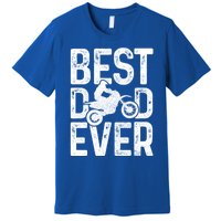 Motocross Best Dad Ever FatherS Day Dirt Bike Mx Biker Gft Gift Premium T-Shirt