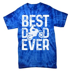 Motocross Best Dad Ever FatherS Day Dirt Bike Mx Biker Gft Gift Tie-Dye T-Shirt