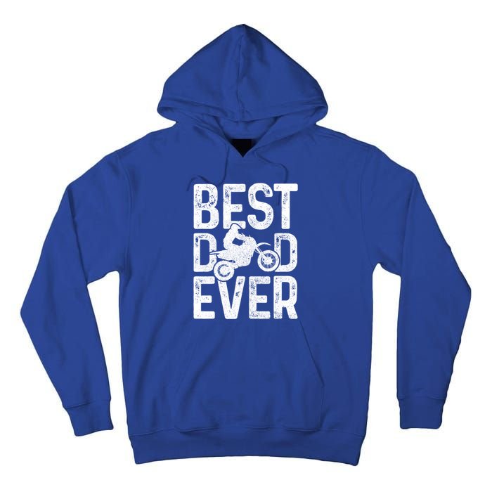 Motocross Best Dad Ever FatherS Day Dirt Bike Mx Biker Gft Gift Tall Hoodie