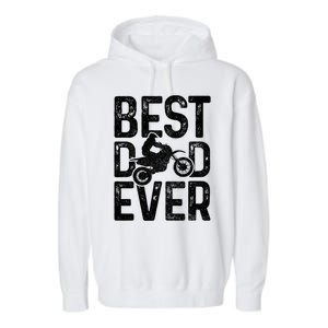 Motocross Best Dad Ever FatherS Day Dirt Bike Mx Biker Gft Gift Garment-Dyed Fleece Hoodie