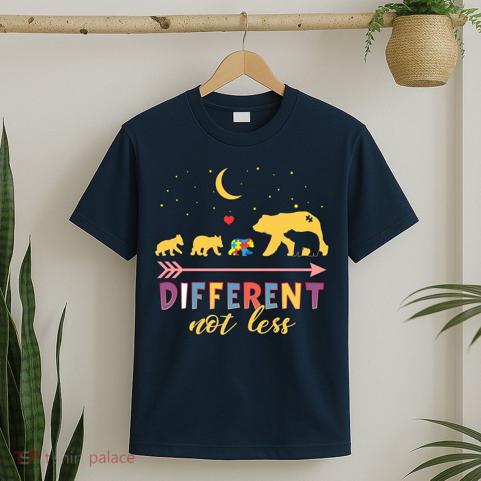 Mama Bear Different Not Less Autism Awareness T-Shirt