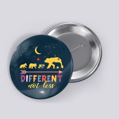 Mama Bear Different Not Less Autism Awareness Button