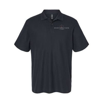 My Boat DoesnT Run On Thanks Boating Great For Boat Owners Softstyle Adult Sport Polo