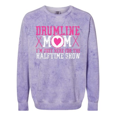 Marching Band Drum Corps Drumline Mom Here For Halftime Show Colorblast Crewneck Sweatshirt