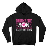 Marching Band Drum Corps Drumline Mom Here For Halftime Show Hoodie