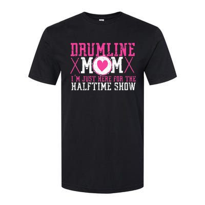 Marching Band Drum Corps Drumline Mom Here For Halftime Show Softstyle® CVC T-Shirt