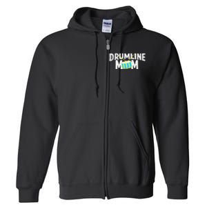 Marching Band Drums Drumline Mom Full Zip Hoodie