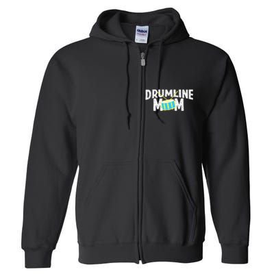 Marching Band Drums Drumline Mom Full Zip Hoodie