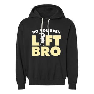 Male Ballet Do You Even Lift Bro Funny Dancing Garment-Dyed Fleece Hoodie