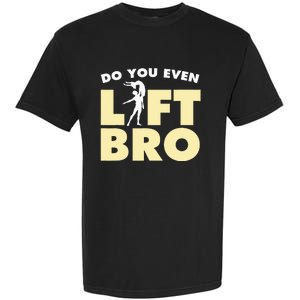 Male Ballet Do You Even Lift Bro Funny Dancing Garment-Dyed Heavyweight T-Shirt