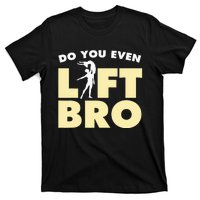 Male Ballet Do You Even Lift Bro Funny Dancing T-Shirt