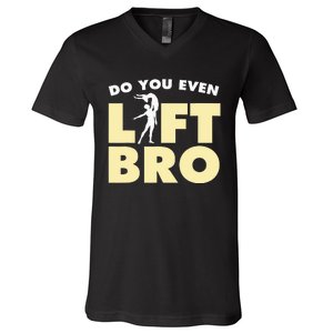 Male Ballet Do You Even Lift Bro Funny Dancing V-Neck T-Shirt