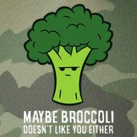 Maybe Broccoli DoesnT Like You Either Vegetable Brokkoli Legacy Tie Dye Trucker Hat