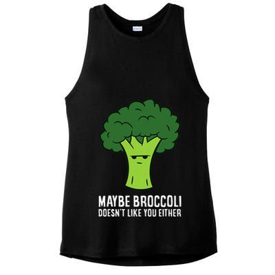 Maybe Broccoli DoesnT Like You Either Vegetable Brokkoli Ladies PosiCharge Tri-Blend Wicking Tank