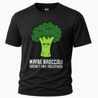 Maybe Broccoli DoesnT Like You Either Vegetable Brokkoli Performance Shirt