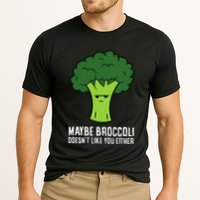Maybe Broccoli DoesnT Like You Either Vegetable Brokkoli Performance Shirt