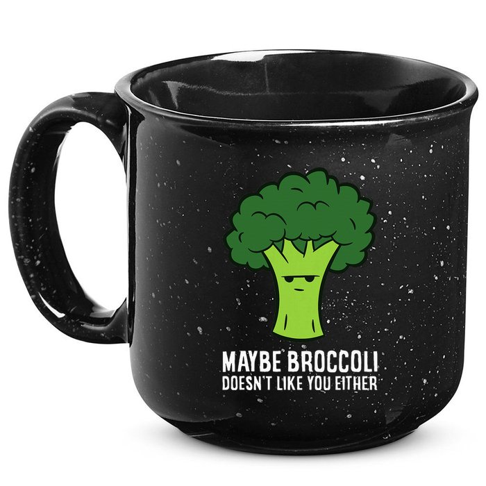 Maybe Broccoli DoesnT Like You Either Vegetable Brokkoli 15oz Campfire Ceramic Mug