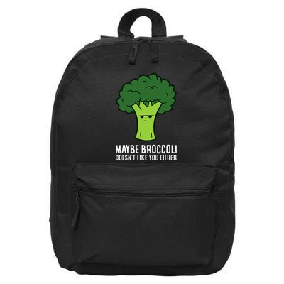Maybe Broccoli DoesnT Like You Either Vegetable Brokkoli 16 in Basic Backpack