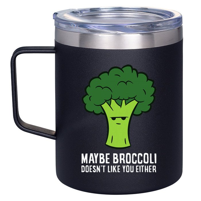 Maybe Broccoli DoesnT Like You Either Vegetable Brokkoli 12oz Stainless Steel Coffee Mug