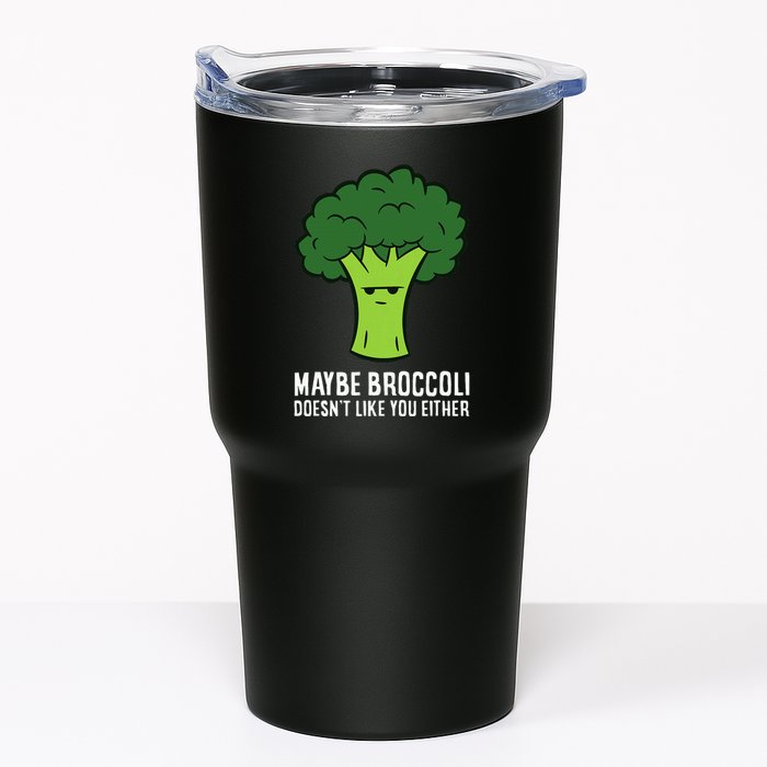 Maybe Broccoli DoesnT Like You Either Vegetable Brokkoli Tumbler