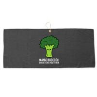 Maybe Broccoli DoesnT Like You Either Vegetable Brokkoli Large Microfiber Waffle Golf Towel