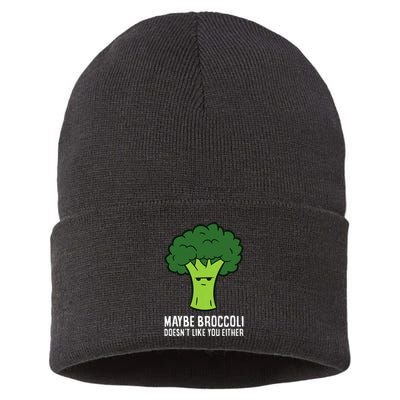 Maybe Broccoli DoesnT Like You Either Vegetable Brokkoli Sustainable Knit Beanie