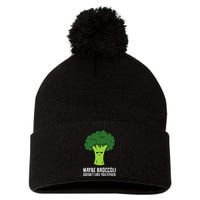 Maybe Broccoli DoesnT Like You Either Vegetable Brokkoli Pom Pom 12in Knit Beanie