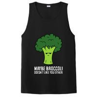 Maybe Broccoli DoesnT Like You Either Vegetable Brokkoli PosiCharge Competitor Tank
