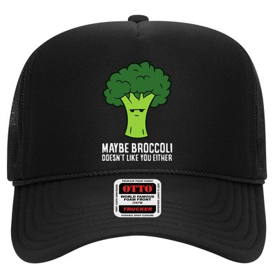Maybe Broccoli DoesnT Like You Either Vegetable Brokkoli Trucker Hat