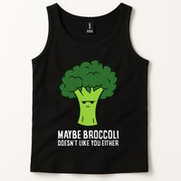 Maybe Broccoli DoesnT Like You Either Vegetable Brokkoli Tank Top