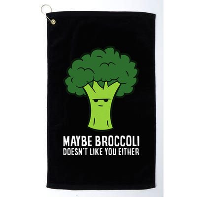 Maybe Broccoli DoesnT Like You Either Vegetable Brokkoli Golf Towel