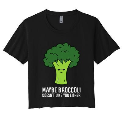 Maybe Broccoli DoesnT Like You Either Vegetable Brokkoli Crop Top