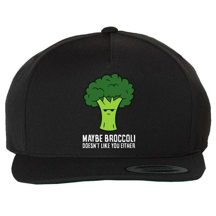 Maybe Broccoli DoesnT Like You Either Vegetable Brokkoli Wool Snapback Cap