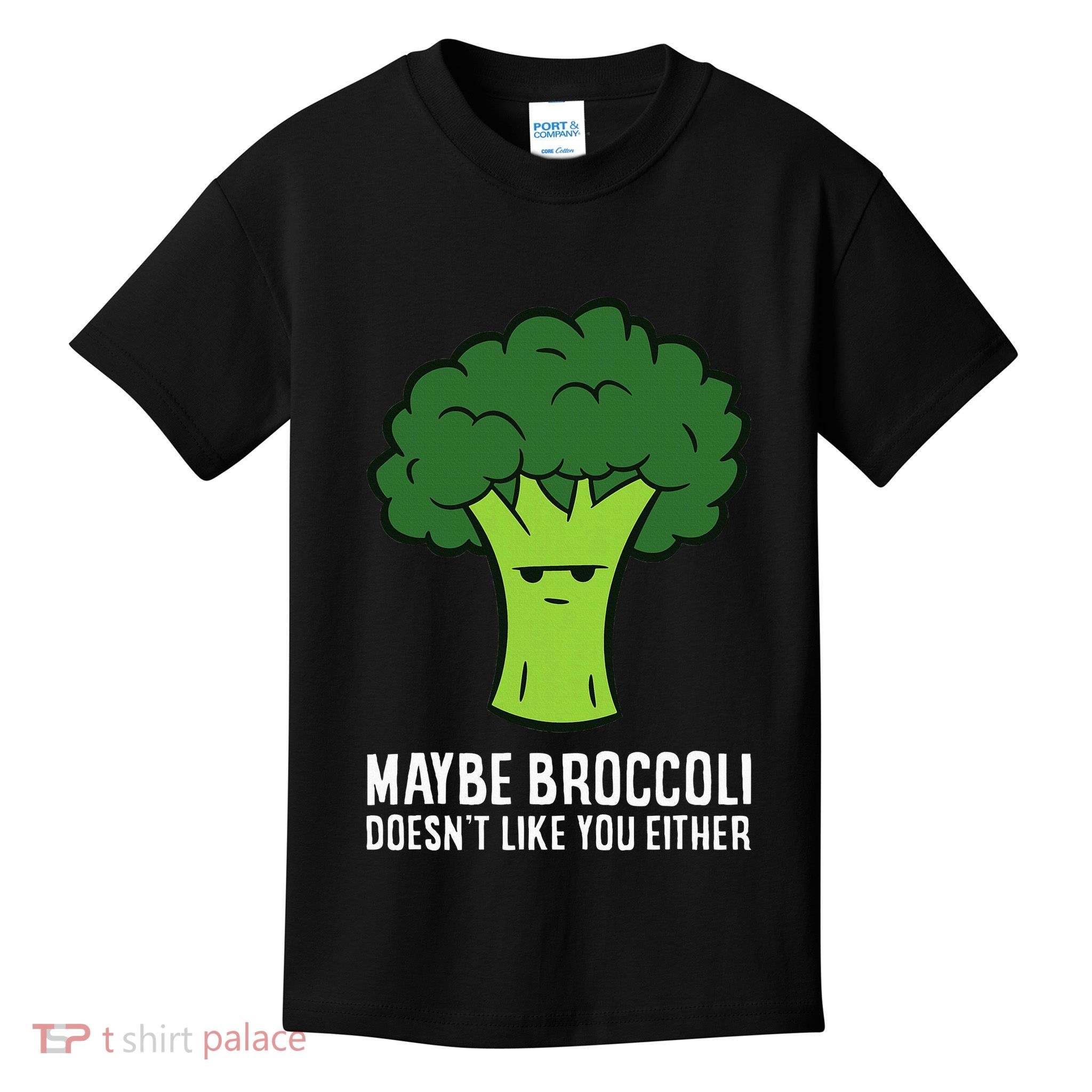 Maybe Broccoli DoesnT Like You Either Vegetable Brokkoli Kids T-Shirt