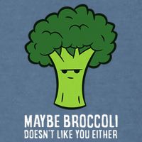 Maybe Broccoli DoesnT Like You Either Vegetable Brokkoli Garment-Dyed Sweatshirt