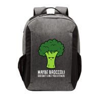 Maybe Broccoli DoesnT Like You Either Vegetable Brokkoli Vector Backpack