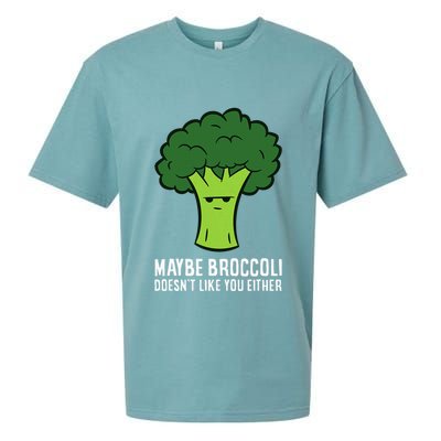 Maybe Broccoli DoesnT Like You Either Vegetable Brokkoli Sueded Cloud Jersey T-Shirt