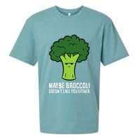 Maybe Broccoli DoesnT Like You Either Vegetable Brokkoli Sueded Cloud Jersey T-Shirt