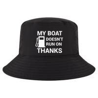 My Boat Does Not Run on Thanks Gas Money Cool Comfort Performance Bucket Hat