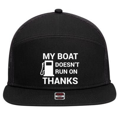 My Boat Does Not Run on Thanks Gas Money 7 Panel Mesh Trucker Snapback Hat