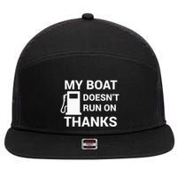 My Boat Does Not Run on Thanks Gas Money 7 Panel Mesh Trucker Snapback Hat