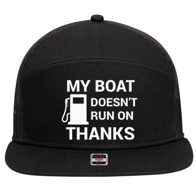 My Boat Does Not Run on Thanks Gas Money 7 Panel Mesh Trucker Snapback Hat