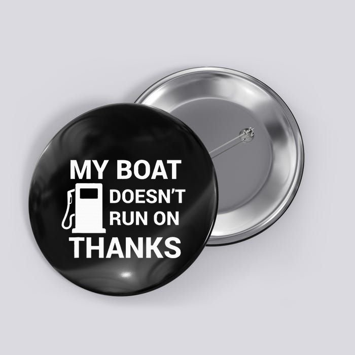 My Boat Does Not Run on Thanks Gas Money Button